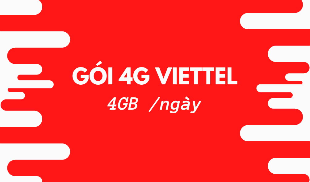 Tổng hợp gói cước 4G Viettel 4GB 1 ngày