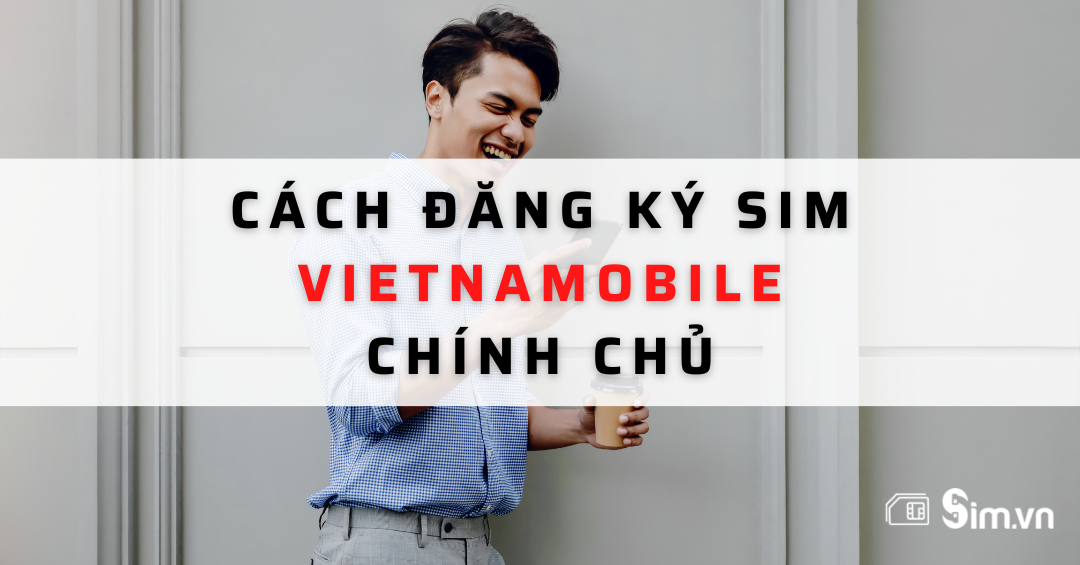 cach-dang-ky-chinh-chu-sim-vietnamobile