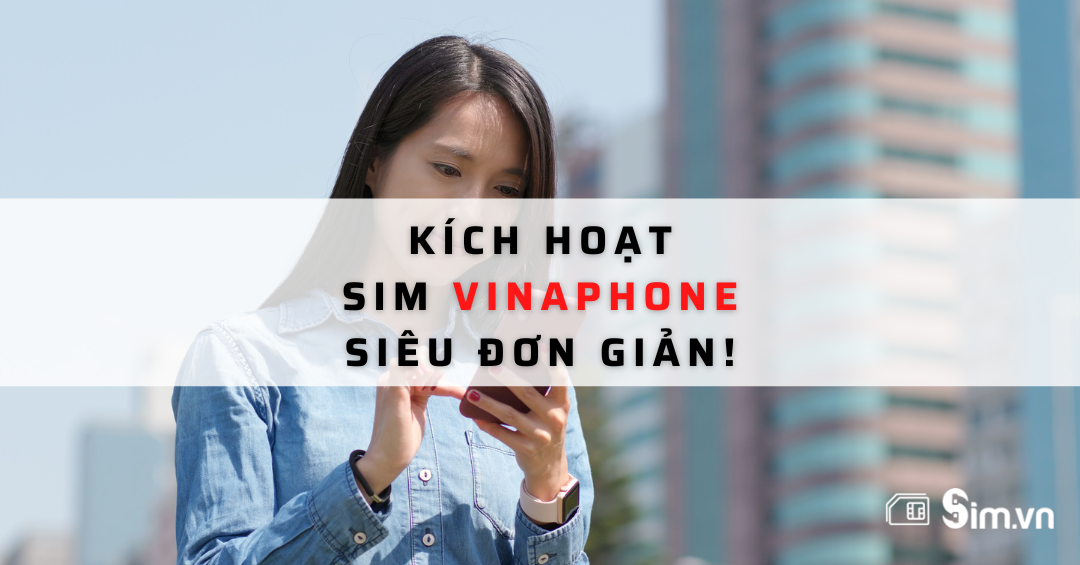 cach-kich-hoat-sim-vinaphone