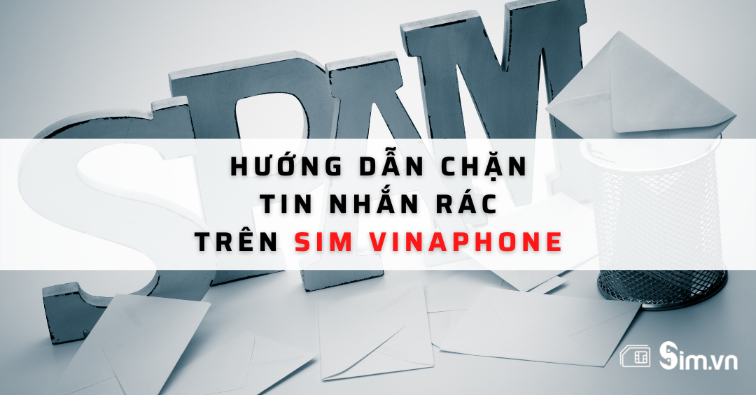 cach-chan-tin-nhan-rac-tren-sim-vinaphone-0