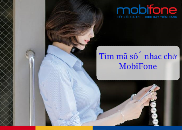 Tìm mã số nhạc chờ Mobifone