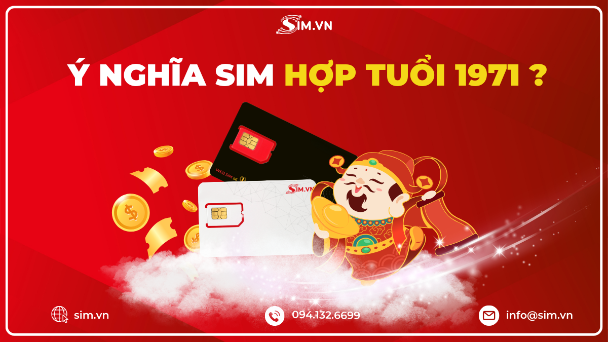 Sim hợp tuổi 1971 có ý nghĩa gì?