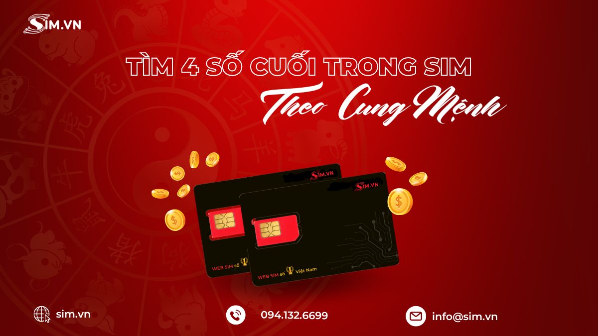 cach-tim-4-so-cuoi-trong-sim-theo-cung-menh