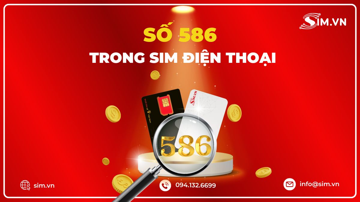 y-nghia-so-586-trong-sim-dien-thoai